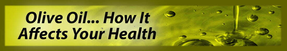 Olive Oil How It Affects Your Health